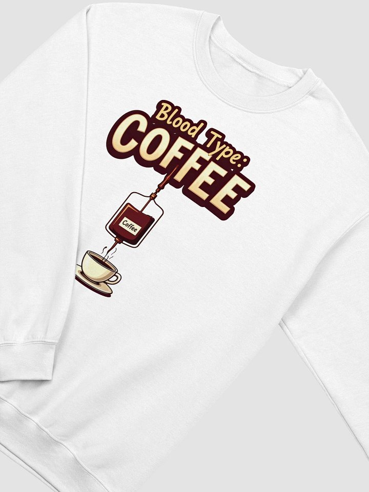 Coffee Addict Humor Crewneck Sweatshirt product image (19)