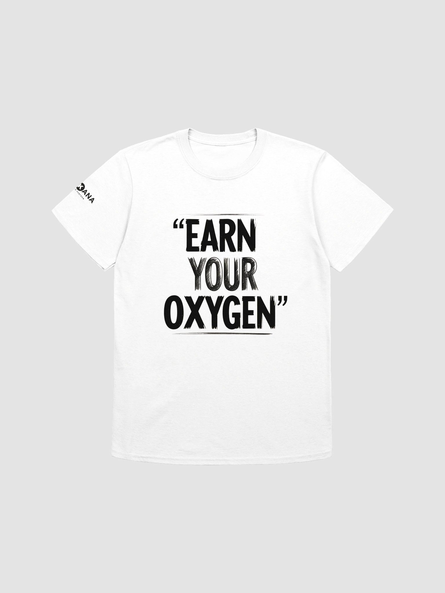 Earn Your Oxygen Tee – Grind Now, Breathe Later product image (1)