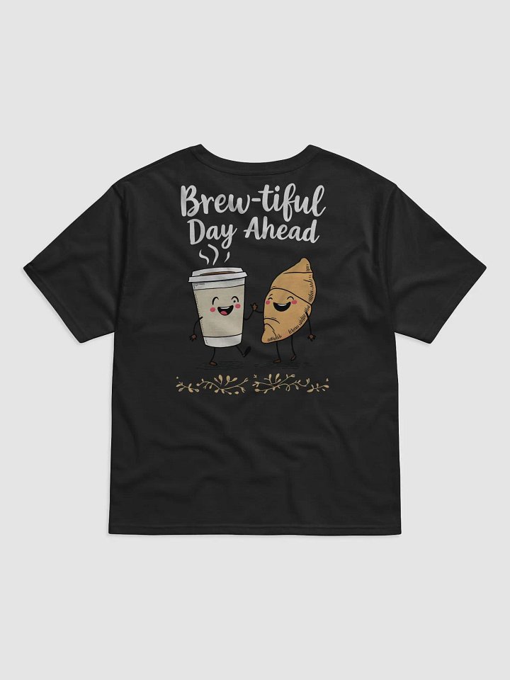 Funny Brew-tiful Day Ahead Relaxed-Fit Tee product image (2)