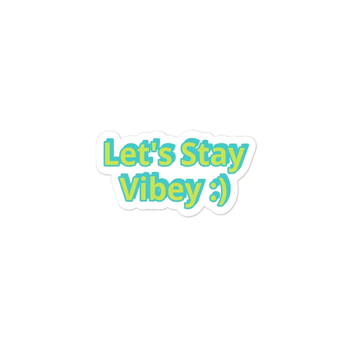 Let's Stay VIbey :) Sticker product image (1)
