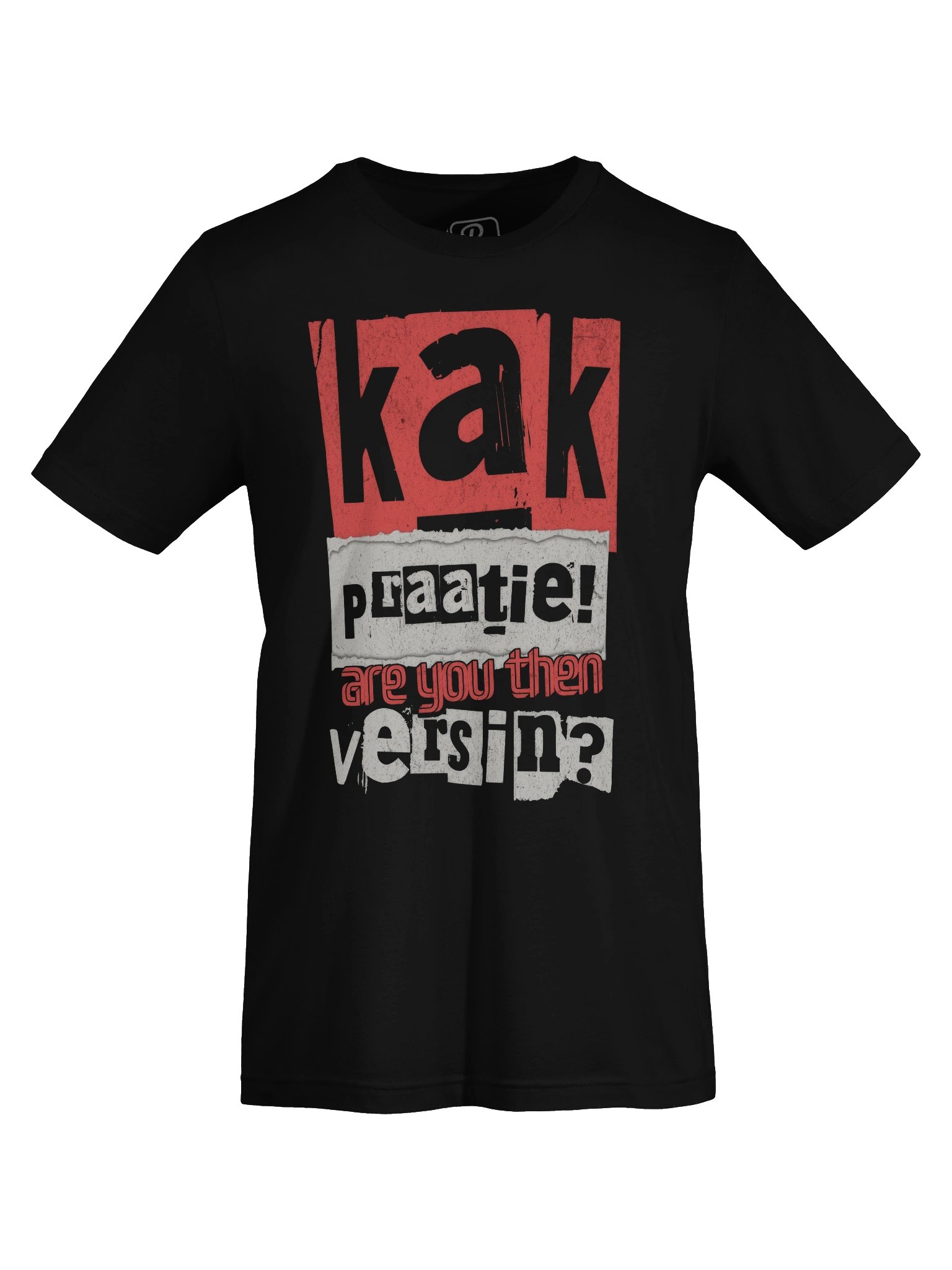 Kak Praatie! Are You Then Versin?" T-Shirt | Funny Cape Flats Slang & SA Nostalgia product image (14)