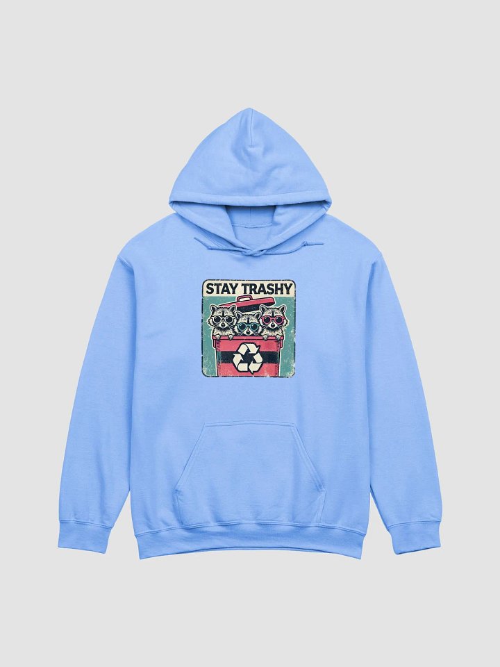 Stay Trashy Hoodie product image (1)