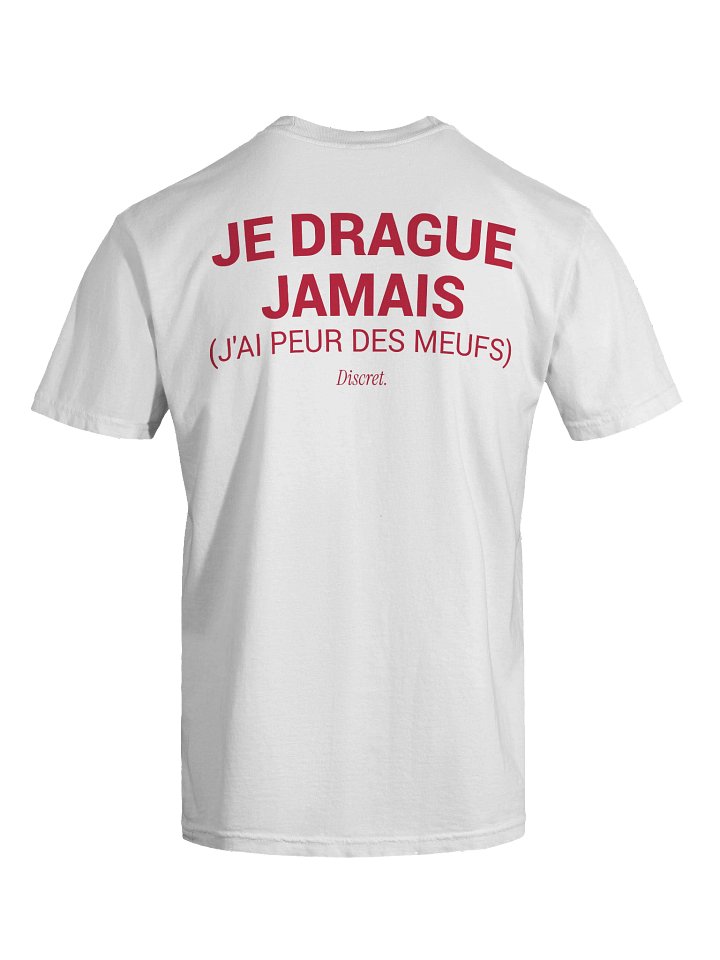 JE DRAGUE JAMAIS J'AI PEUR DES MEUFS product image (2)