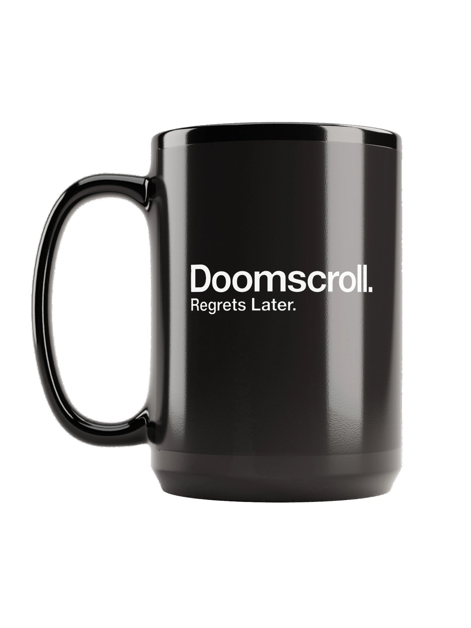 “Doomscroll. Regrets Later.” — 15 oz Black Mug product image (1)