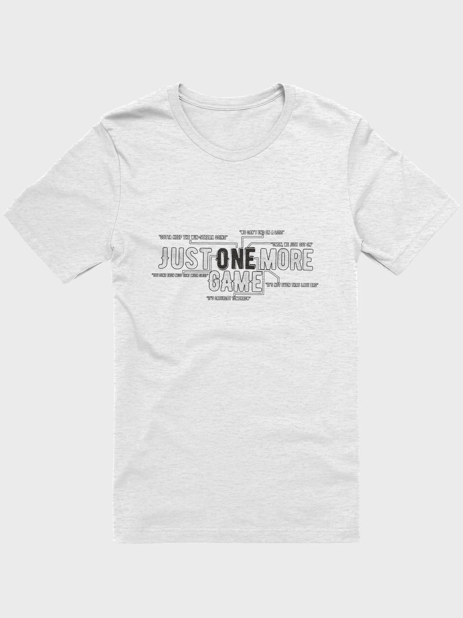 T-Shirt | One More Game Bro product image (3)