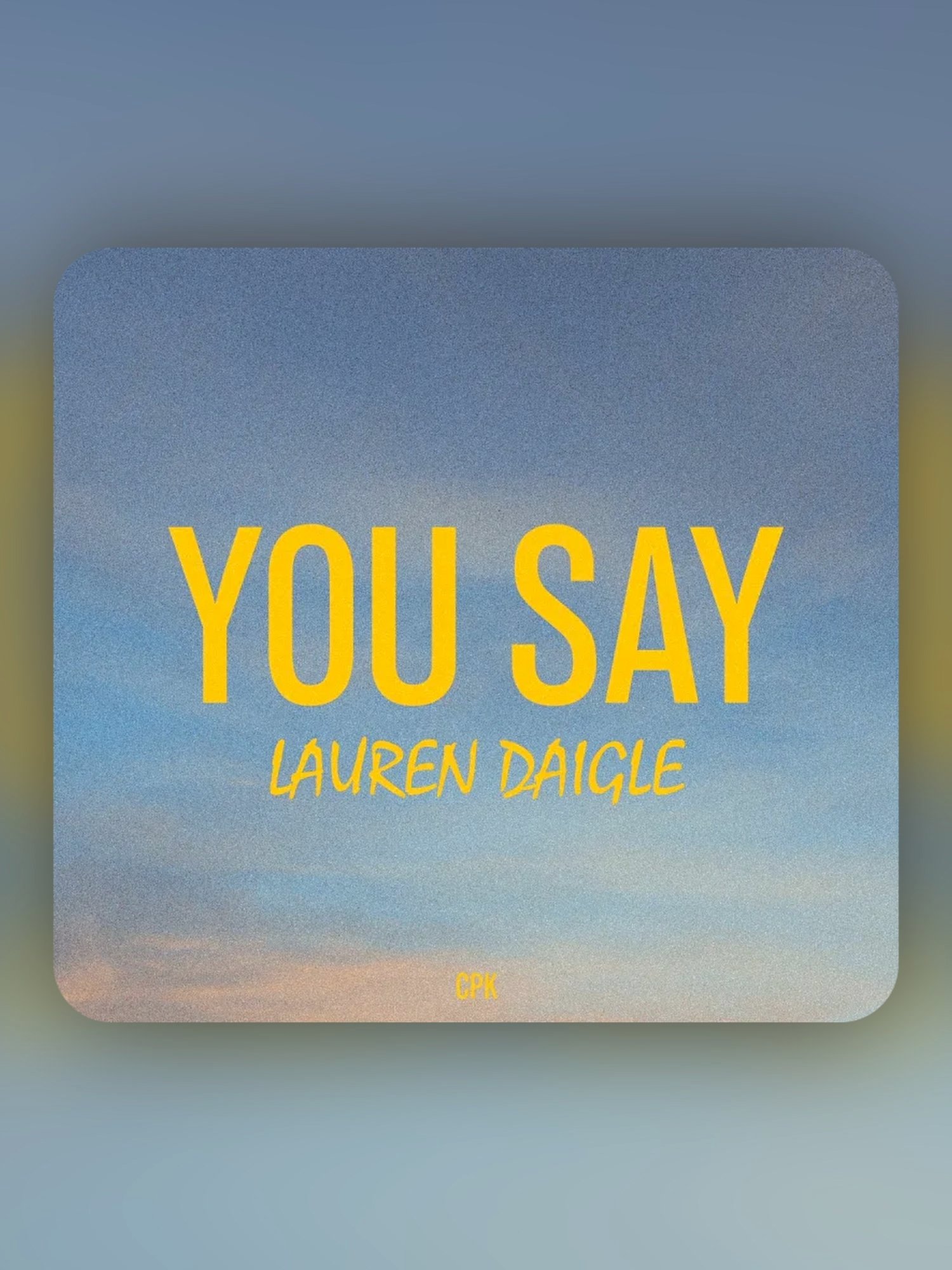 You Say - Lauren Daigle product image (1)