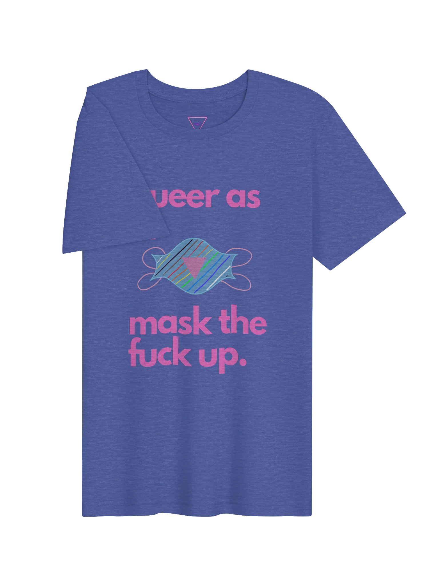 Queer As In Mask TF Up tee product image (13)