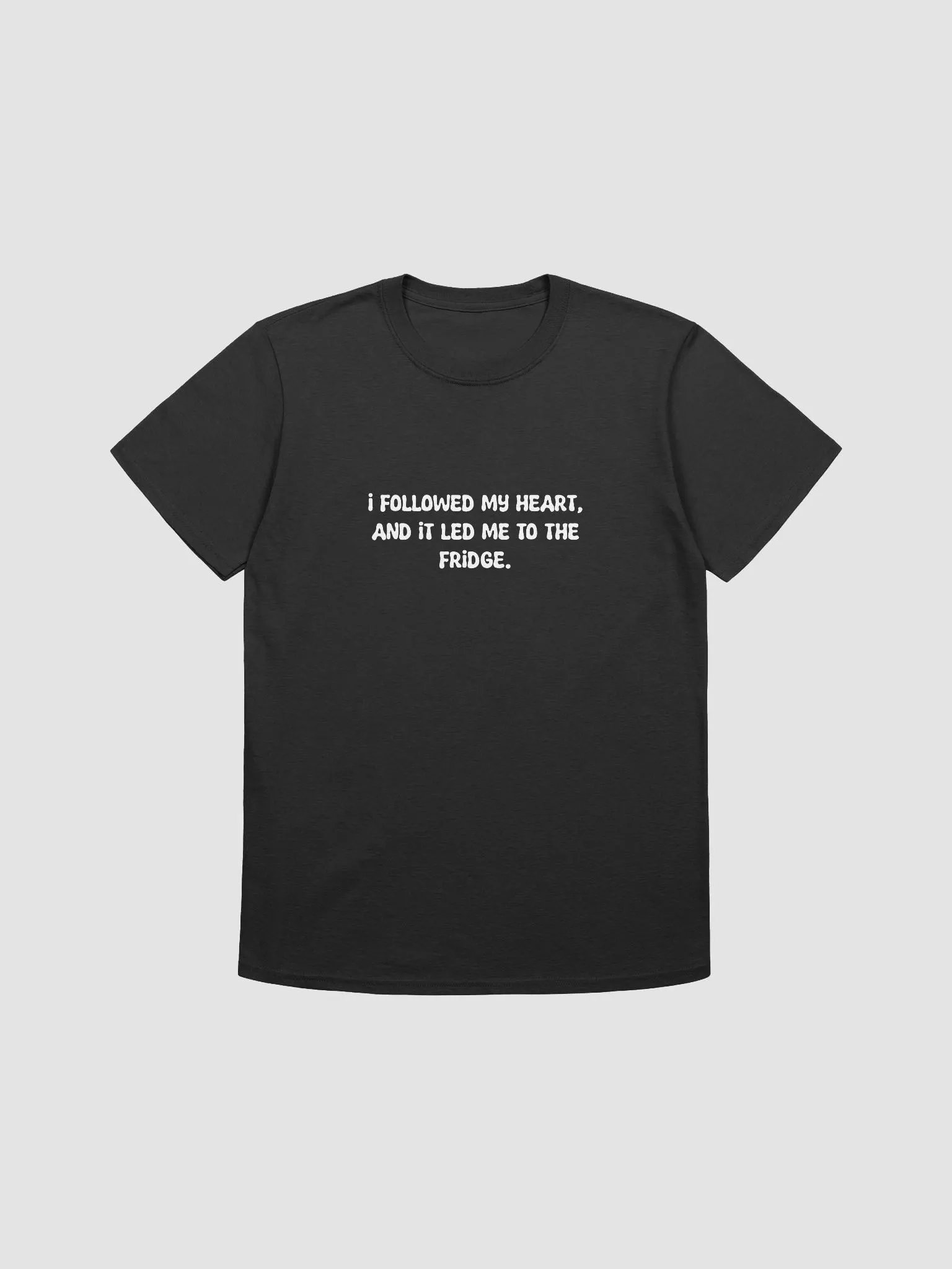 I followed my heart t-shirt product image (1)