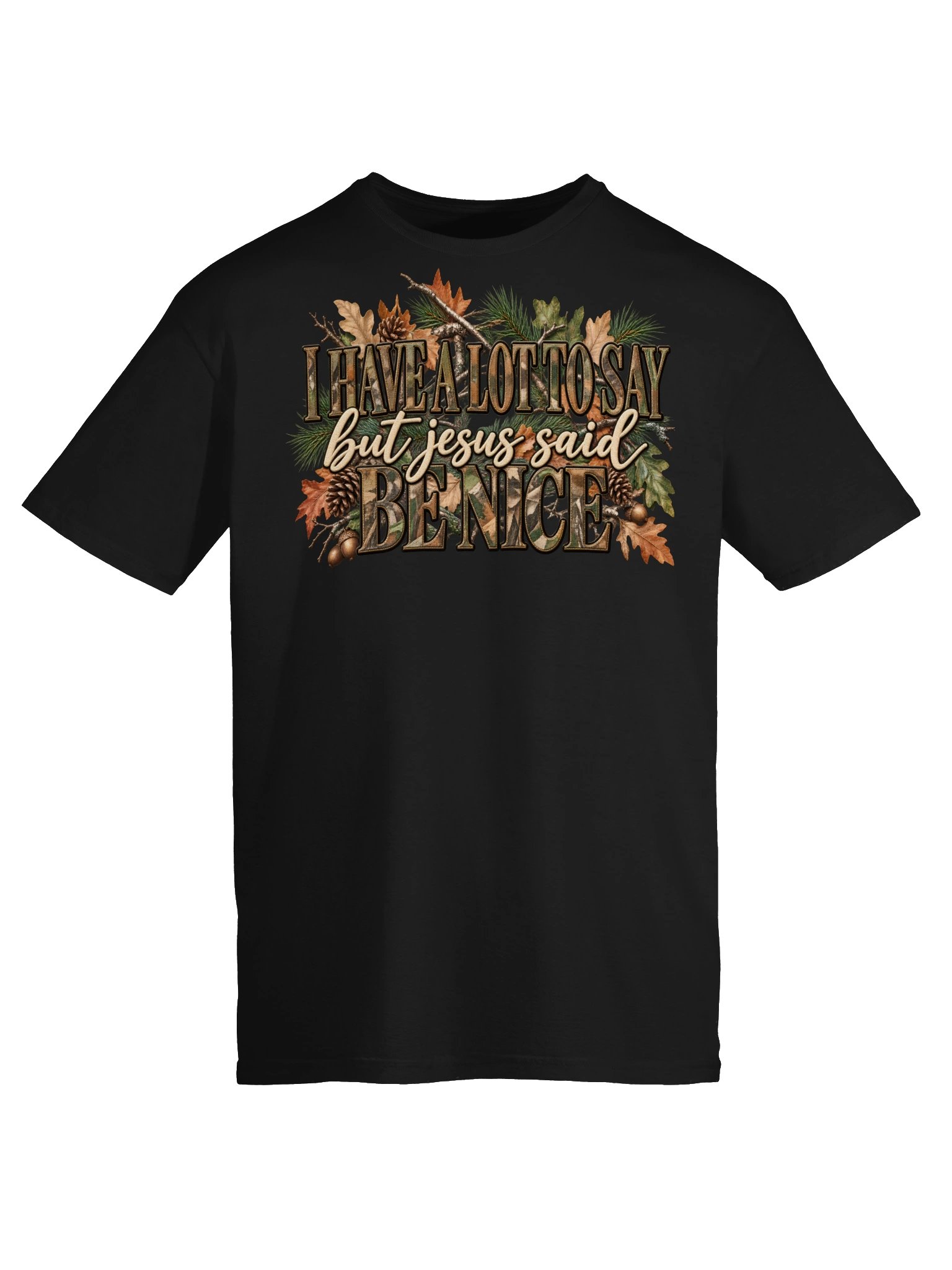 But Jesus Said, Be Nice Camo Tee product image (21)