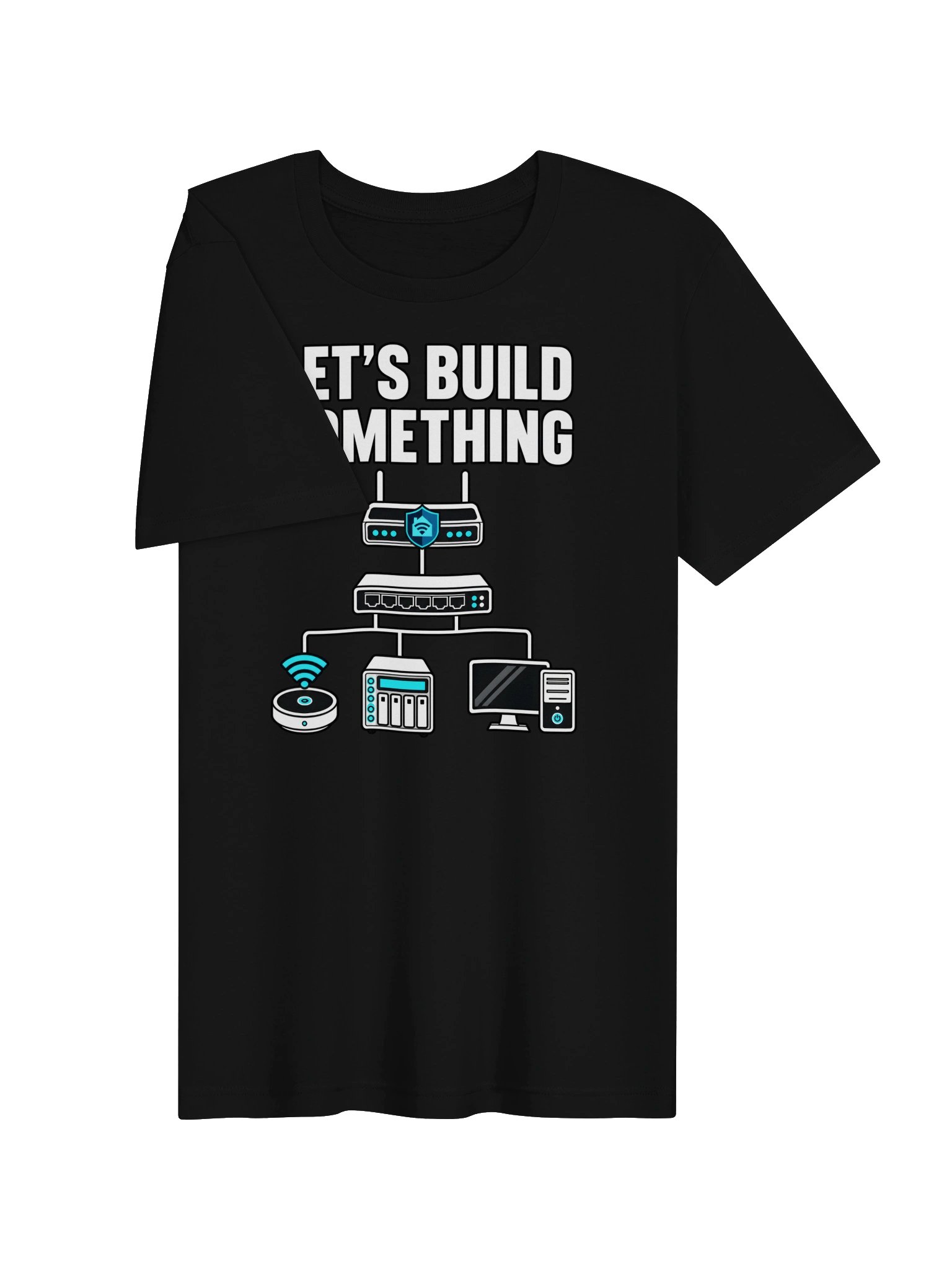 "Let's Build Something" T-Shirt product image (93)