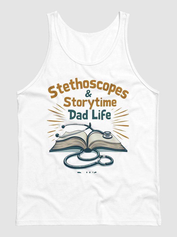 Stethoscopes & Storytime , Dad Life Tank product image (1)