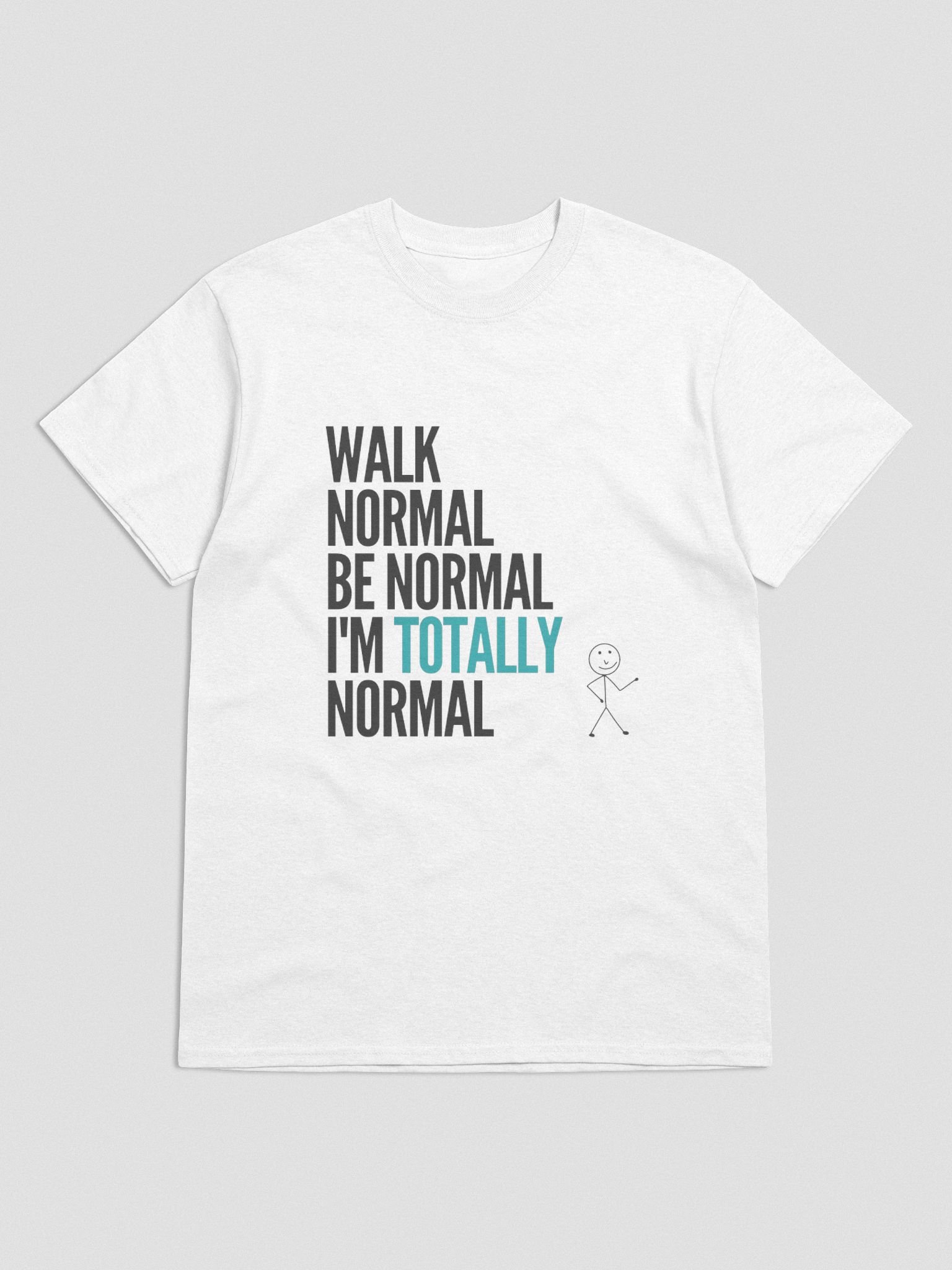 Totally Normal T-Shirt product image (1)