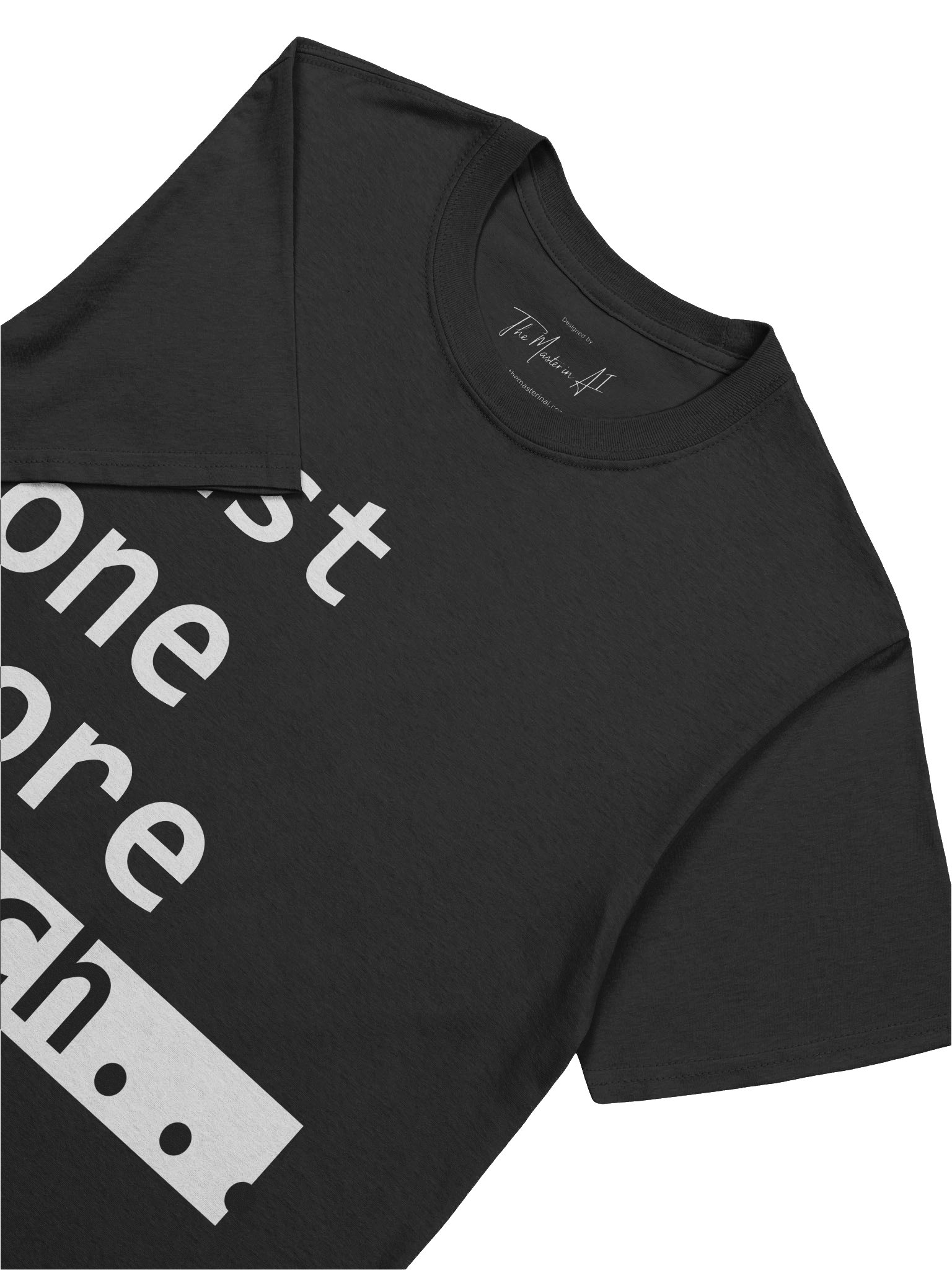 just one more epoch... – The ML Engineers Famous Last Words Tee Edition product image (7)