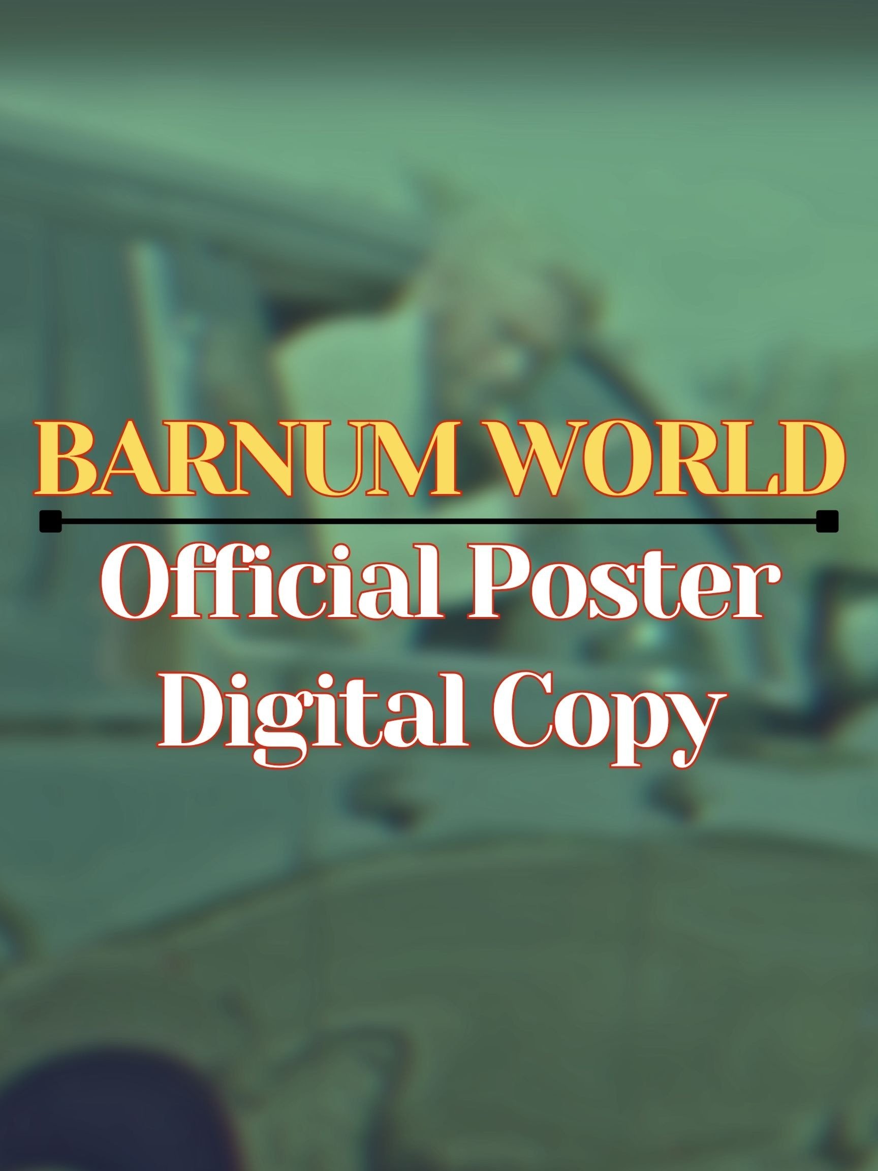 Barnum World Official Poster Digital Download product image (1)
