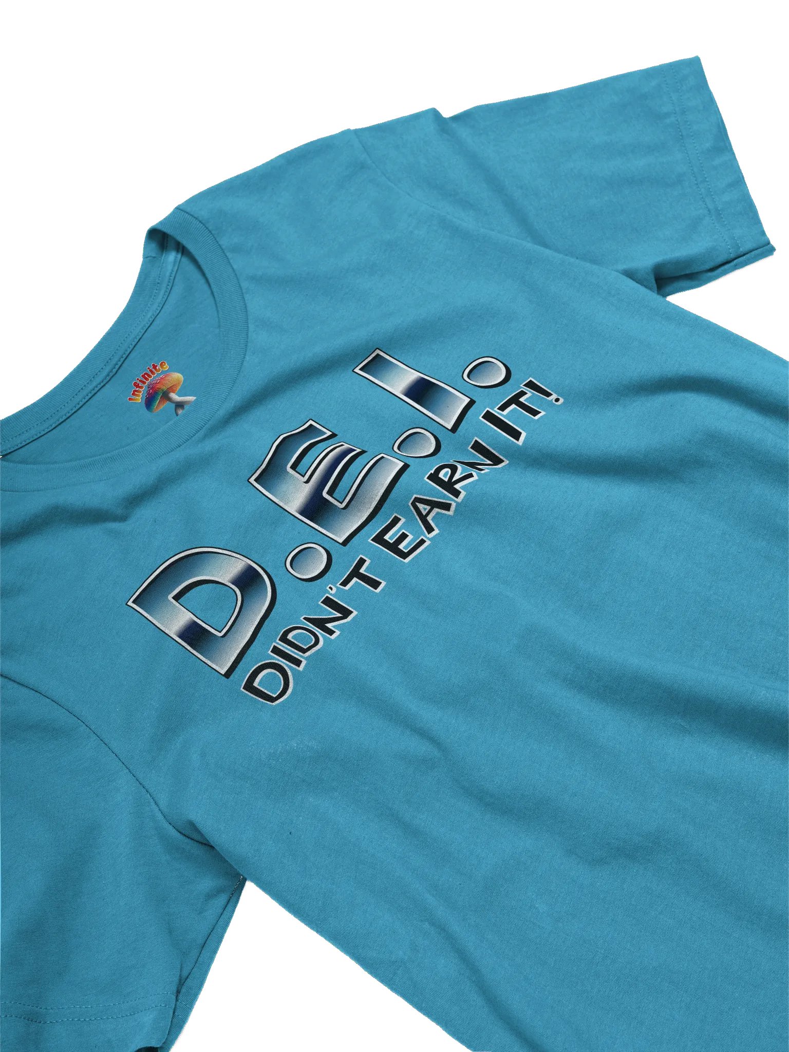 DIDN'T EARN IT T-SHIRT product image (3)