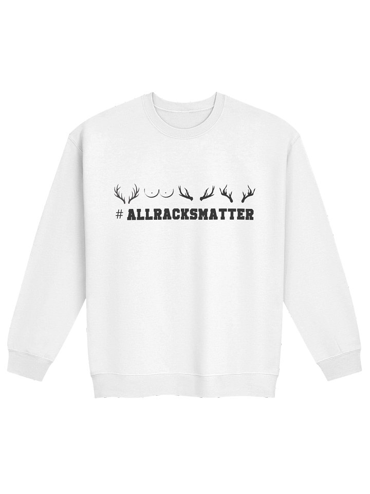 All Racks Matter Sweatshirt product image (1)