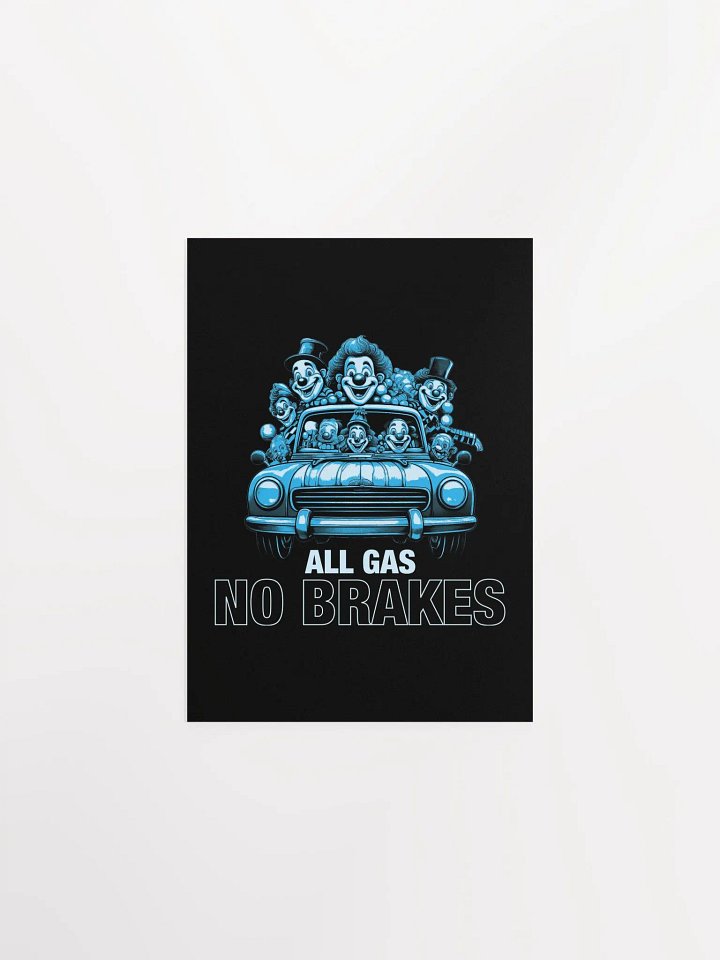 All Gas No Brakes Motivational Student Poster product image (4)