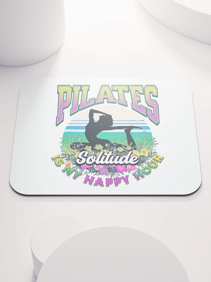 Pilates Is My Happy Hour Solitude Mouse Pad product image (1)
