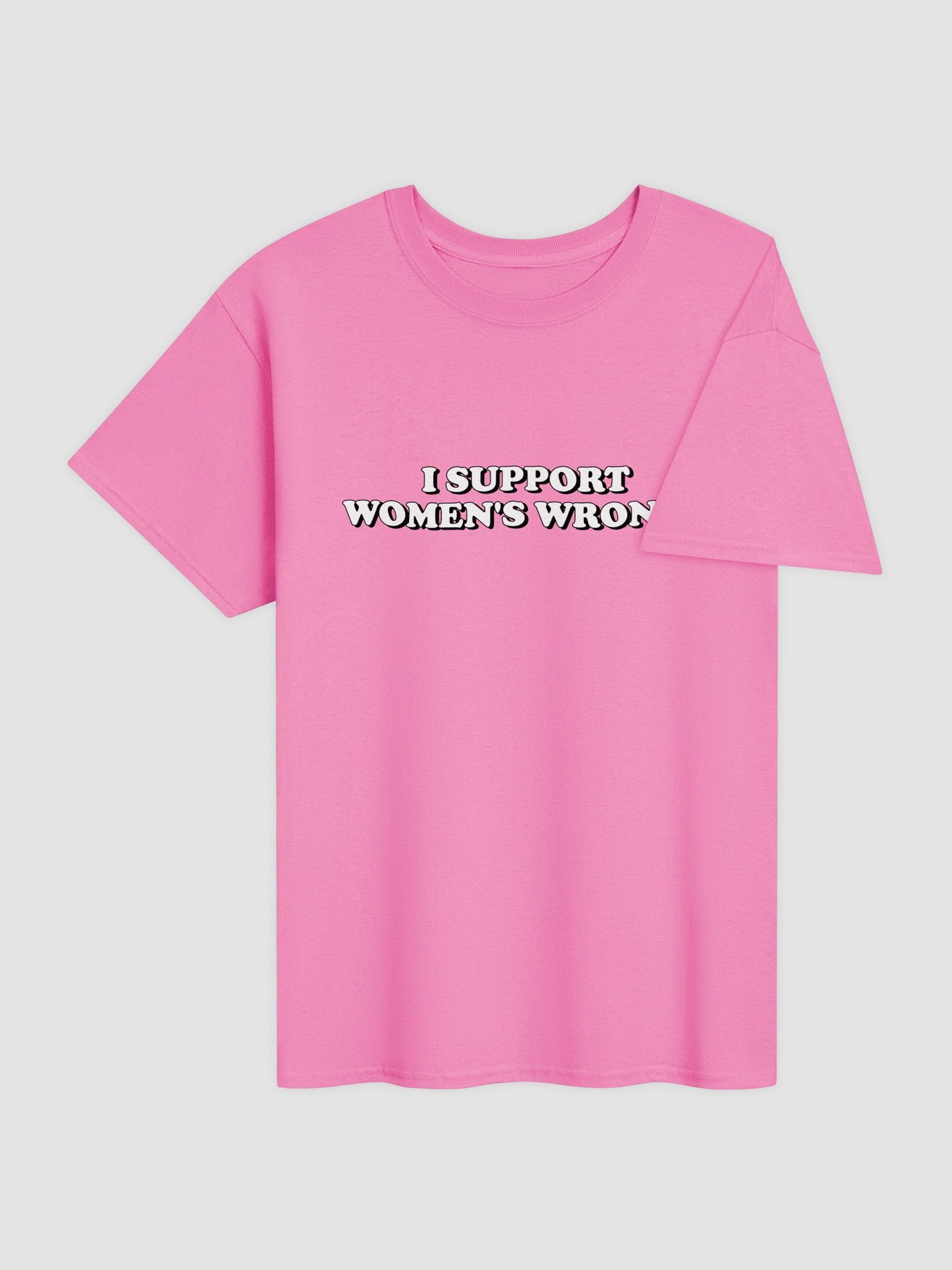 I Support Women's Wrongs T-shirt product image (8)
