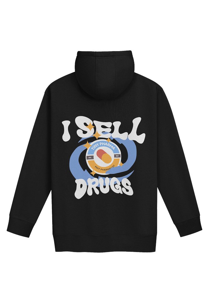 “I Sell Dru gs” Hoodie — (Valid Rx Required) | Tiny Pharma product image (2)