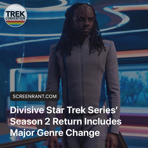 Divisive Star Trek Series' Season 2 Return Includes Major Genre Change 
https://trkcon.in/8oinDv 

#StarTrek60  #STLV26 #Star...