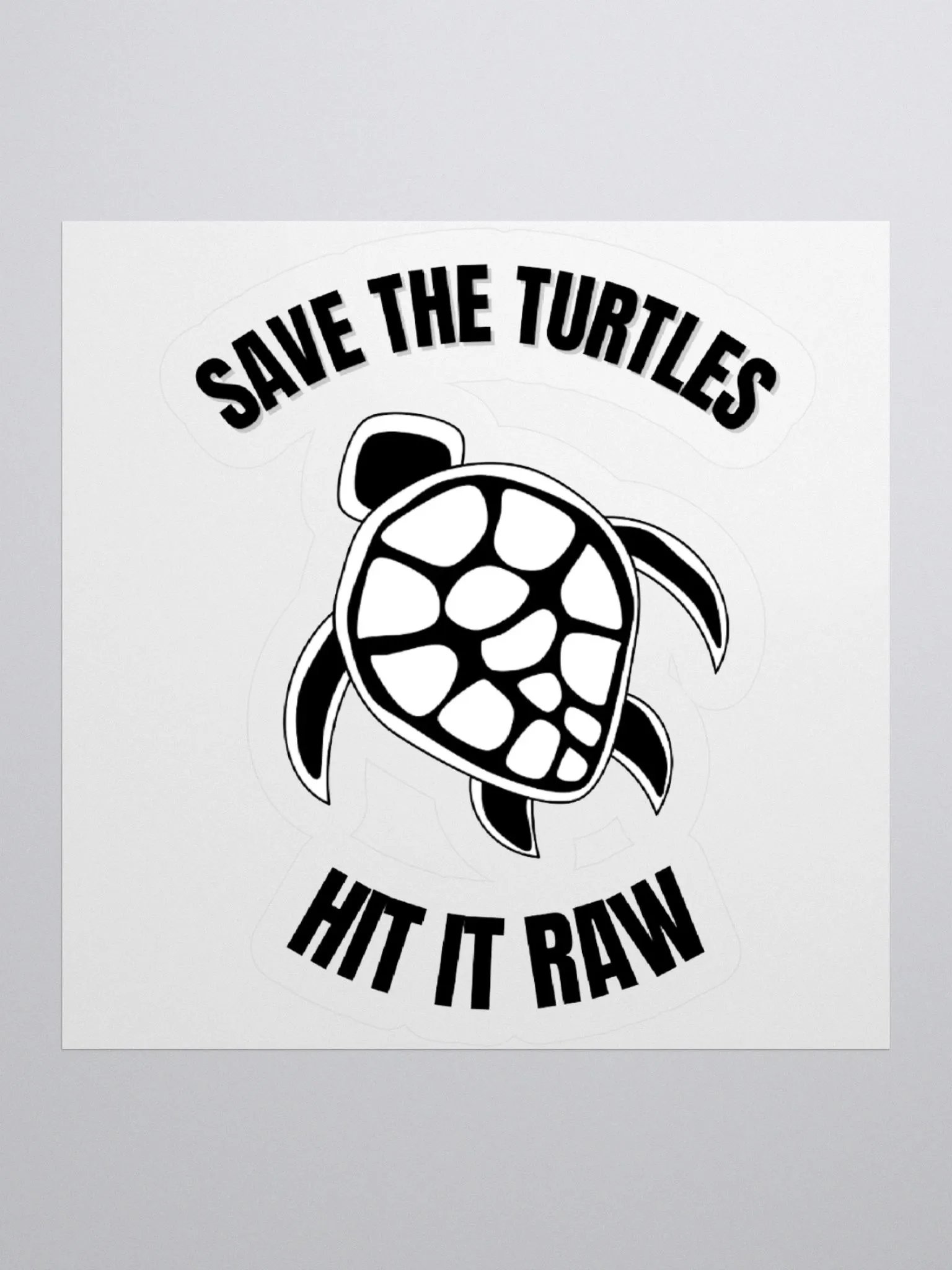 Save The Turtles Hit It Raw Sticker product image (1)