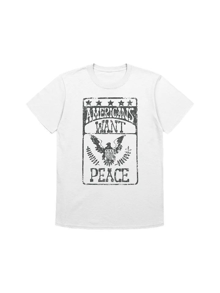 Americans Want Peace Unisex Gildan 64000 T-Shirt product image (1)