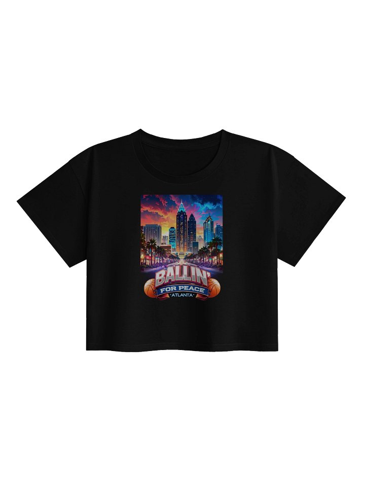 Ballin’ For Peace Atlanta Women’s Crop Top – Urban Basketball Streetwear Crop with Skyline Design product image (1)