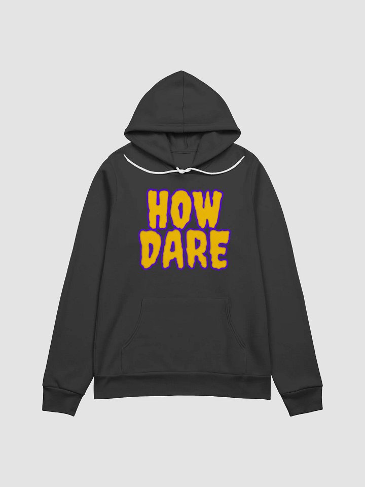 HOW DARE WOMENS HOODIE product image (1)