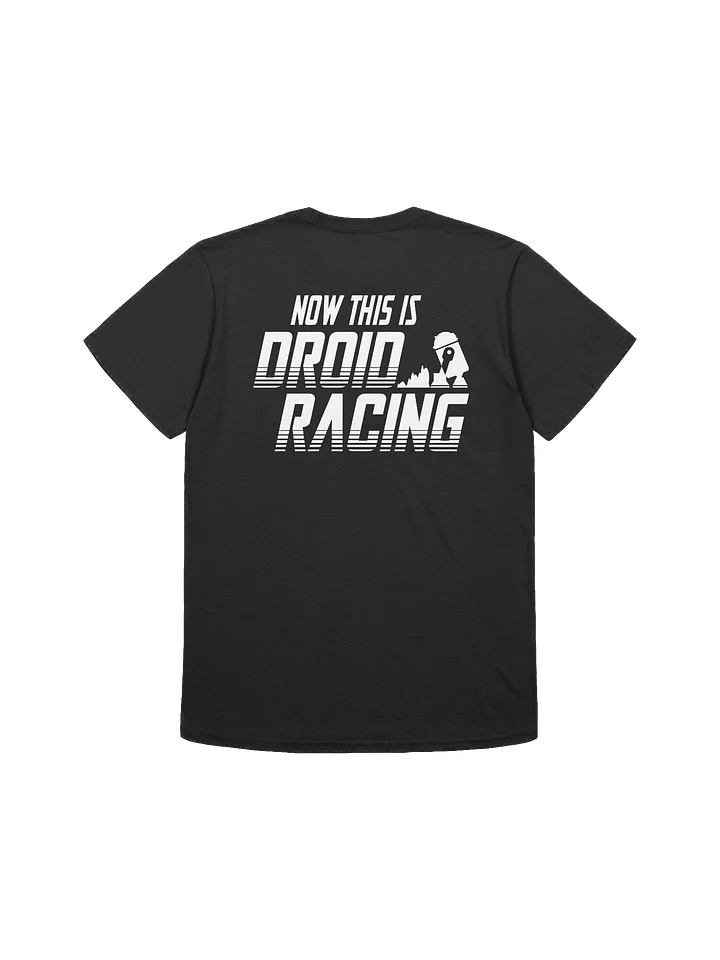 Now THIS is Droid Racing (white logo) Double Sided Tee product image (2)