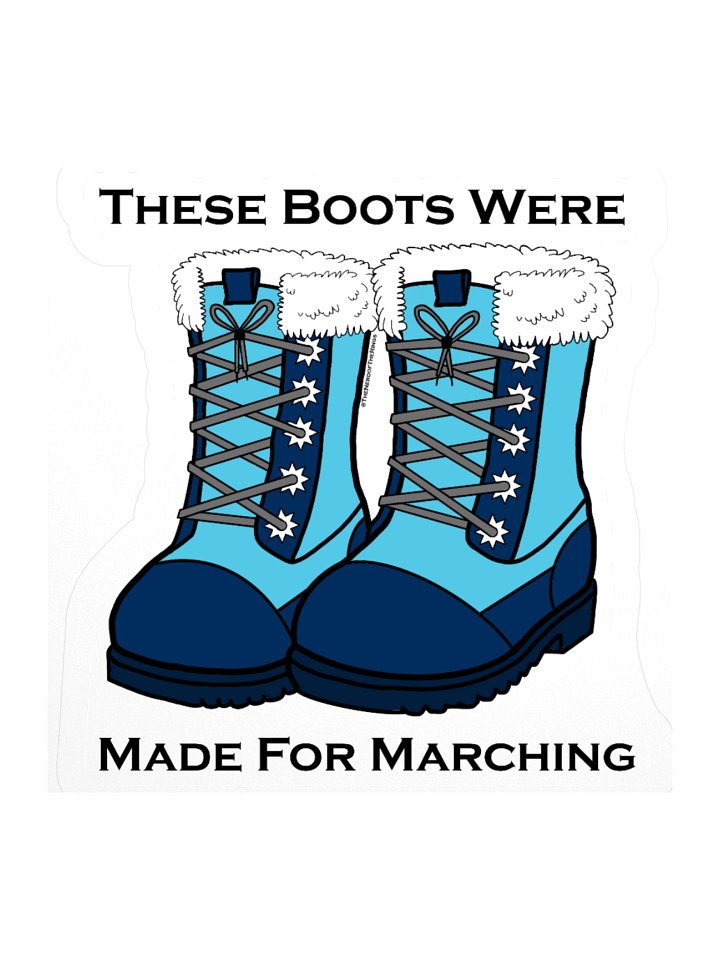 These Boots Were Made For Marching Sticker product image (1)