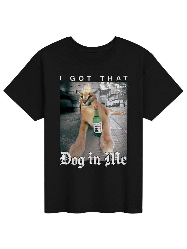 "I GOT THAT DOG IN ME" Classic T-Shirt product image (1)