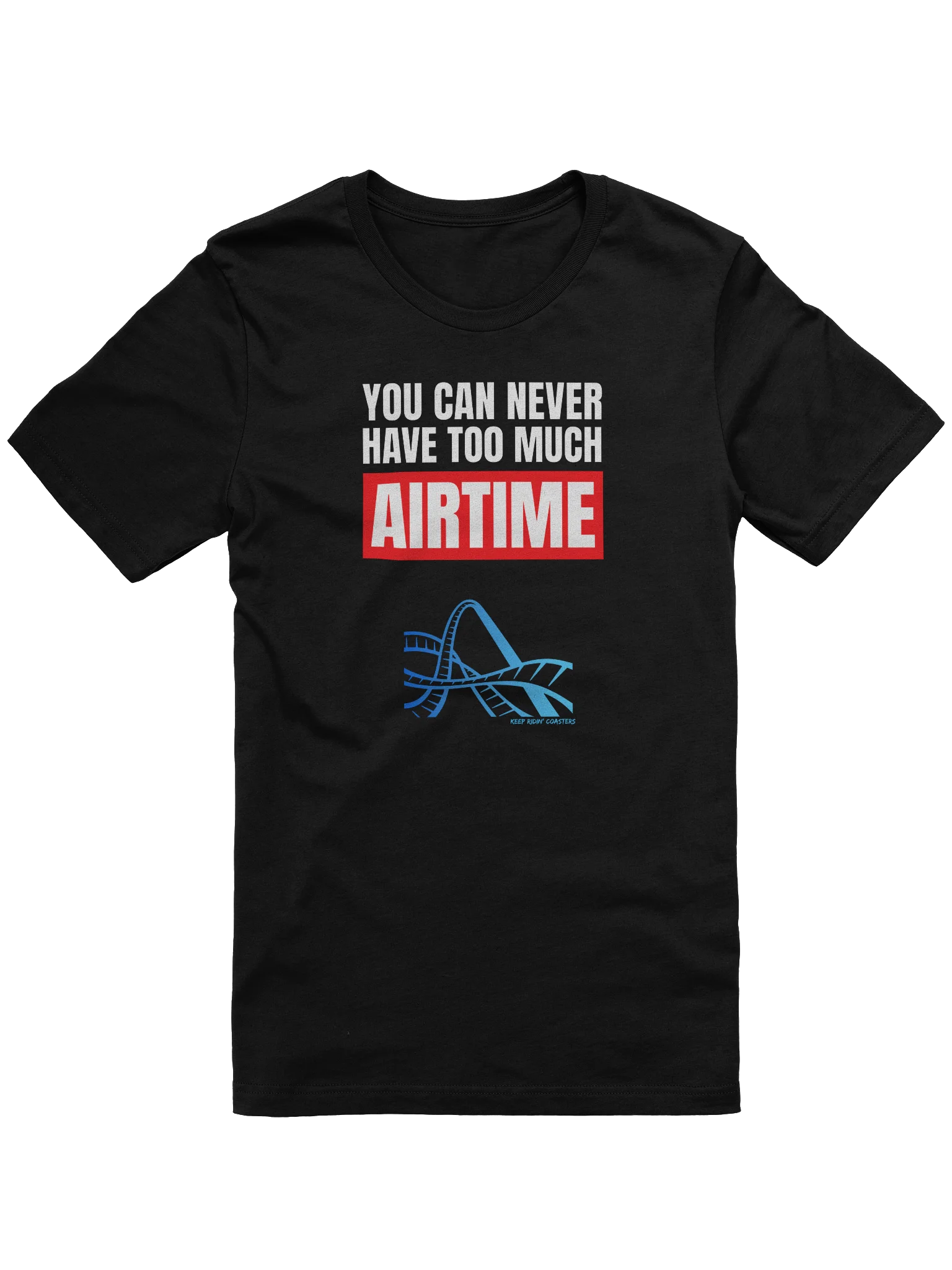 Never Have Too Much Airtime Tee product image (1)