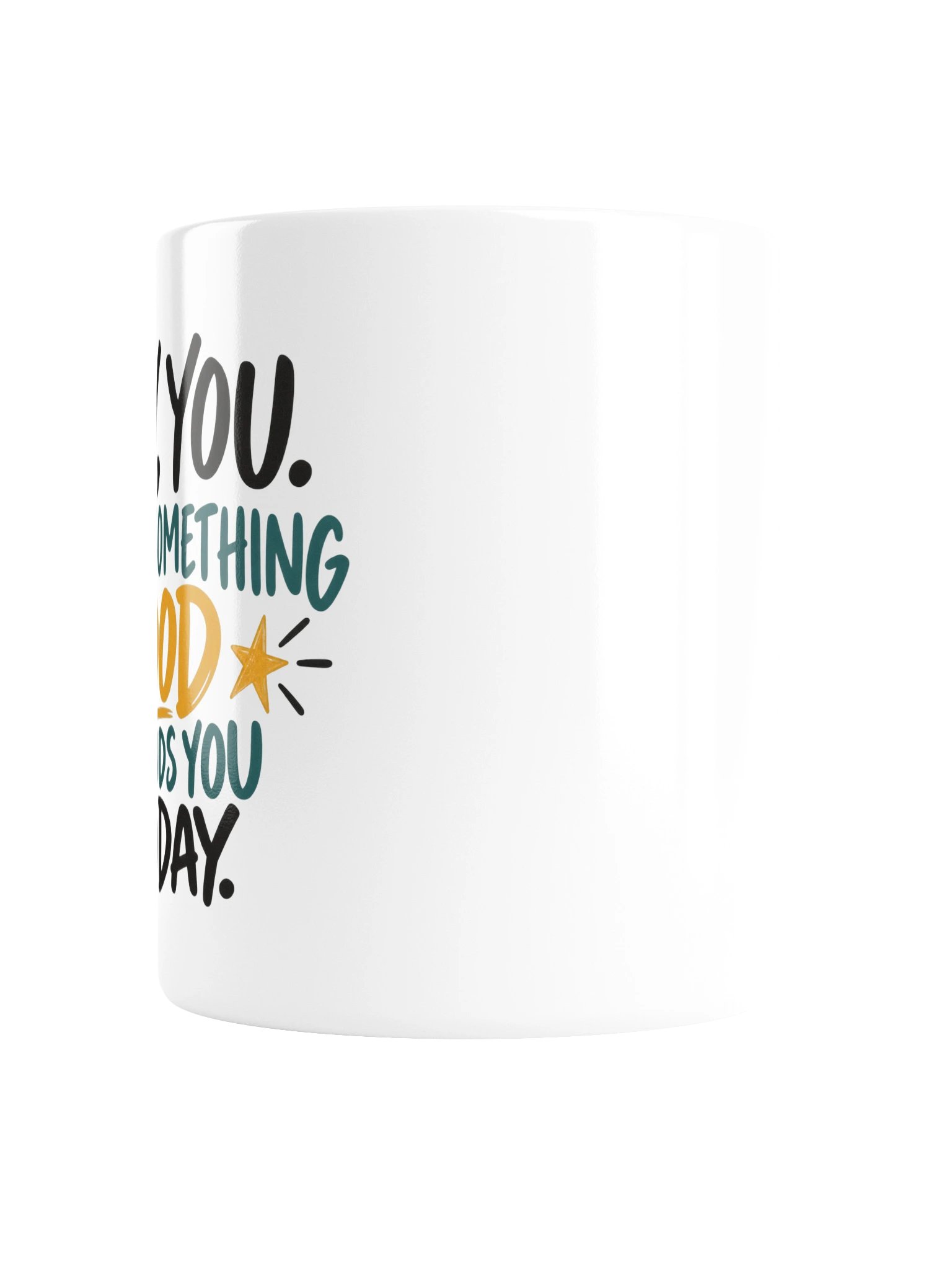 Hey, You. Hope Something Good Finds You Today Mug product image (2)