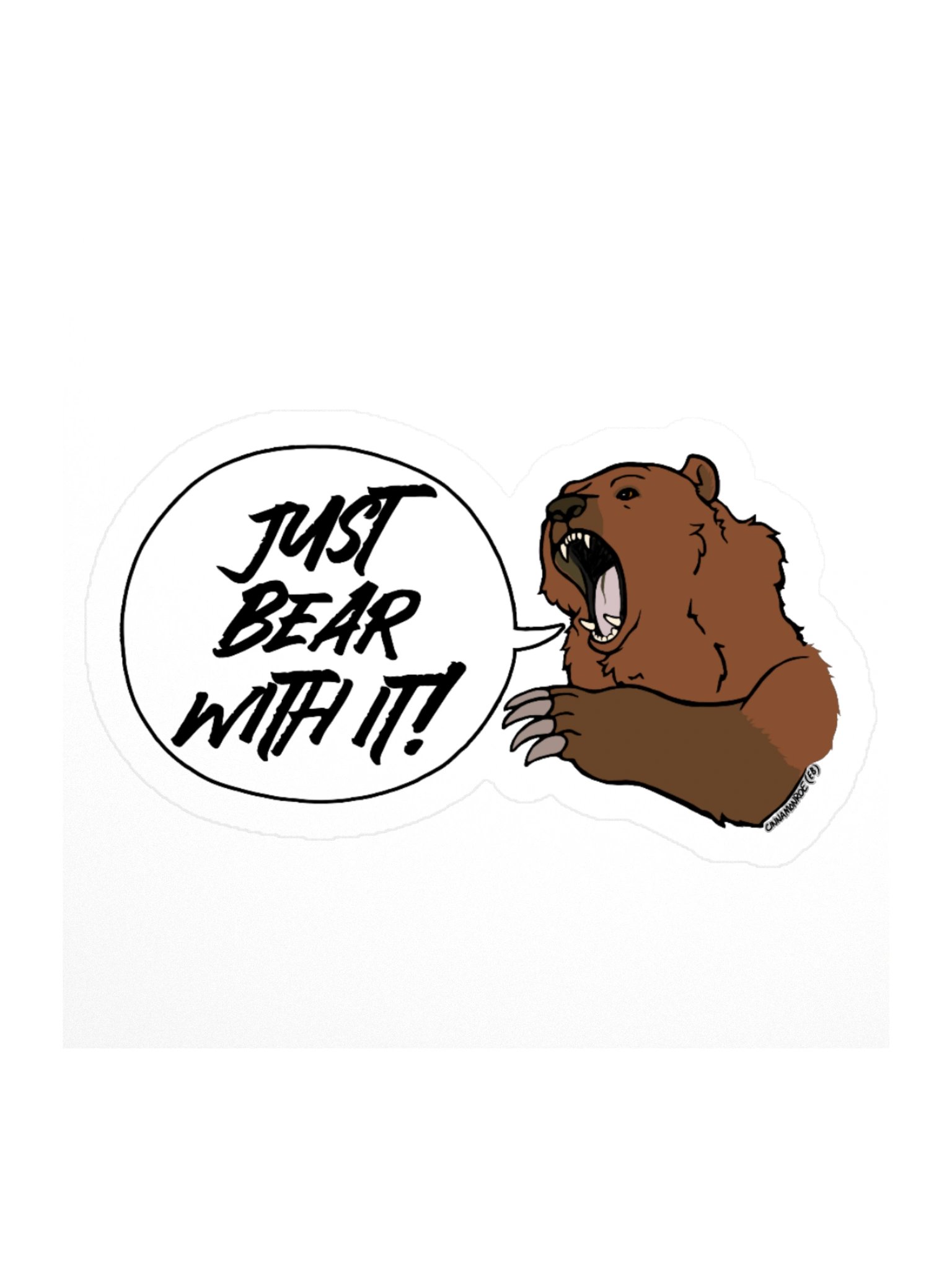Just Bear With It! Sticker product image (1)