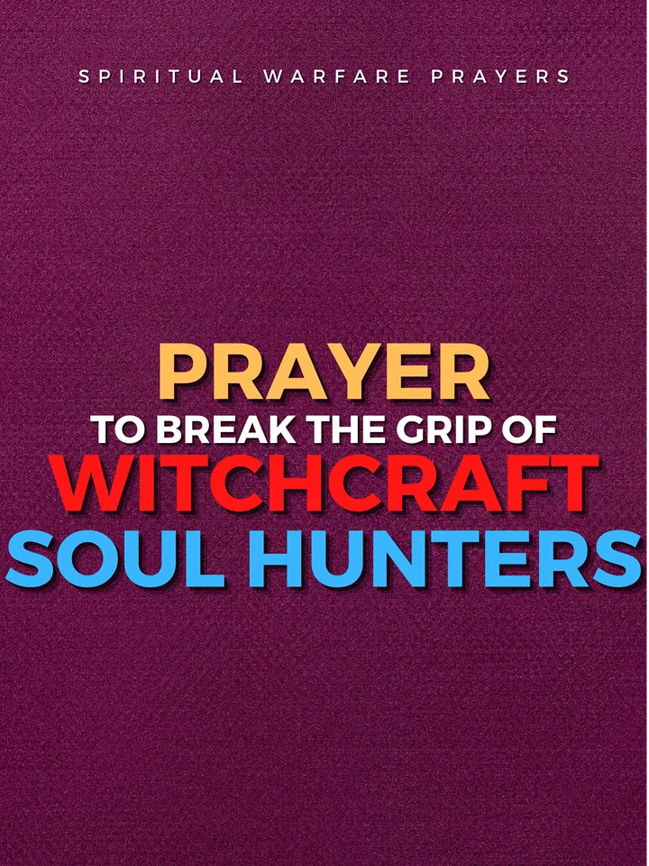 Prayer Against Witchcraft Soul Hunters product image (1)