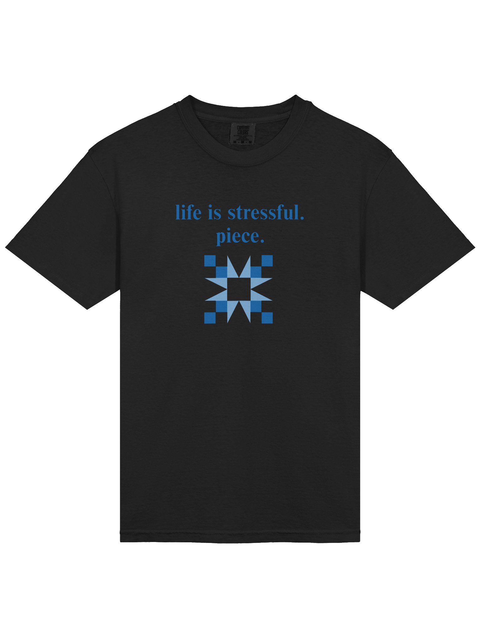 life is stressful. piece. Tee product image (3)