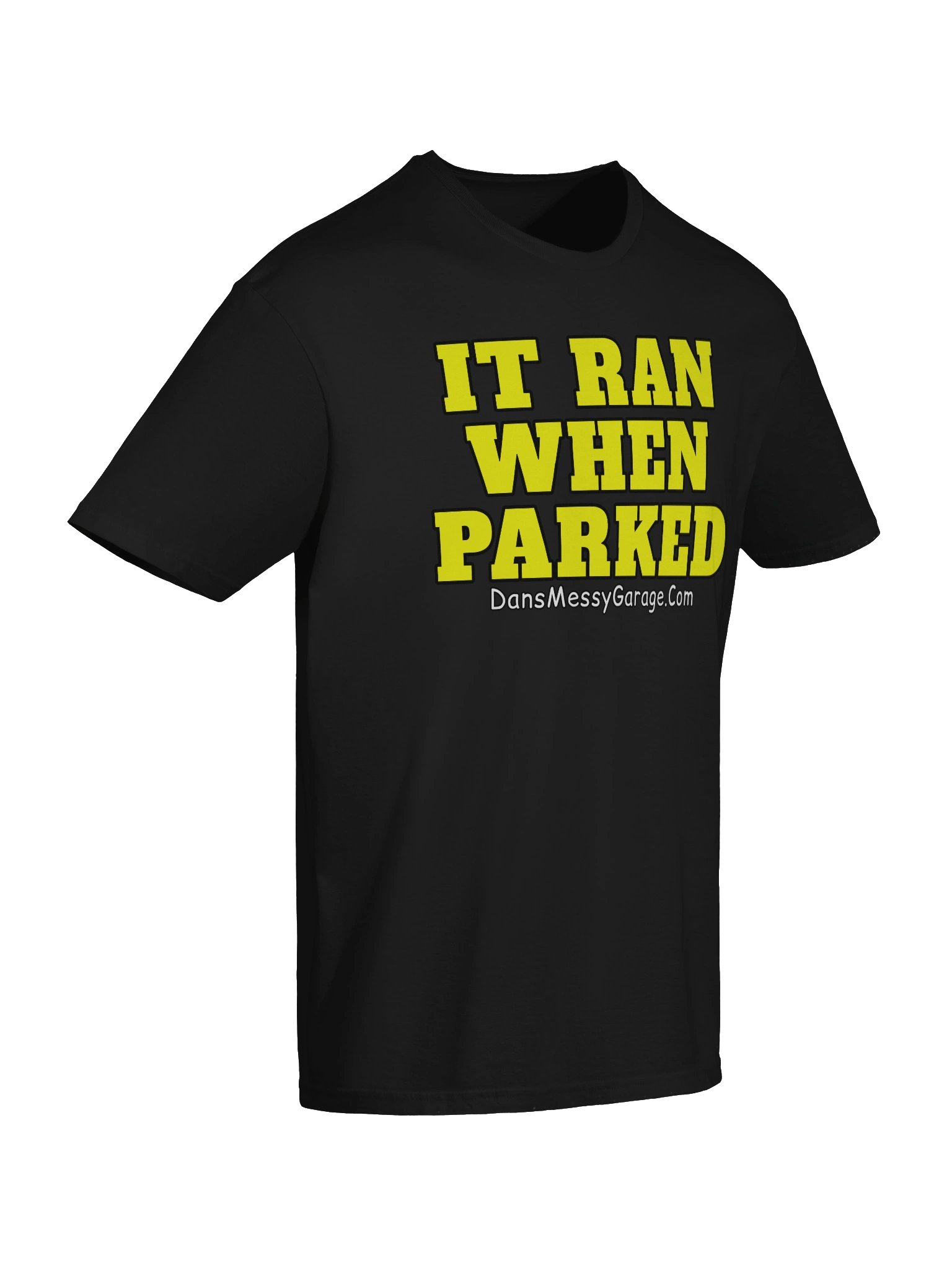 IT RAN WHEN PARKED BOLD PRINT T-Shirt product image (125)