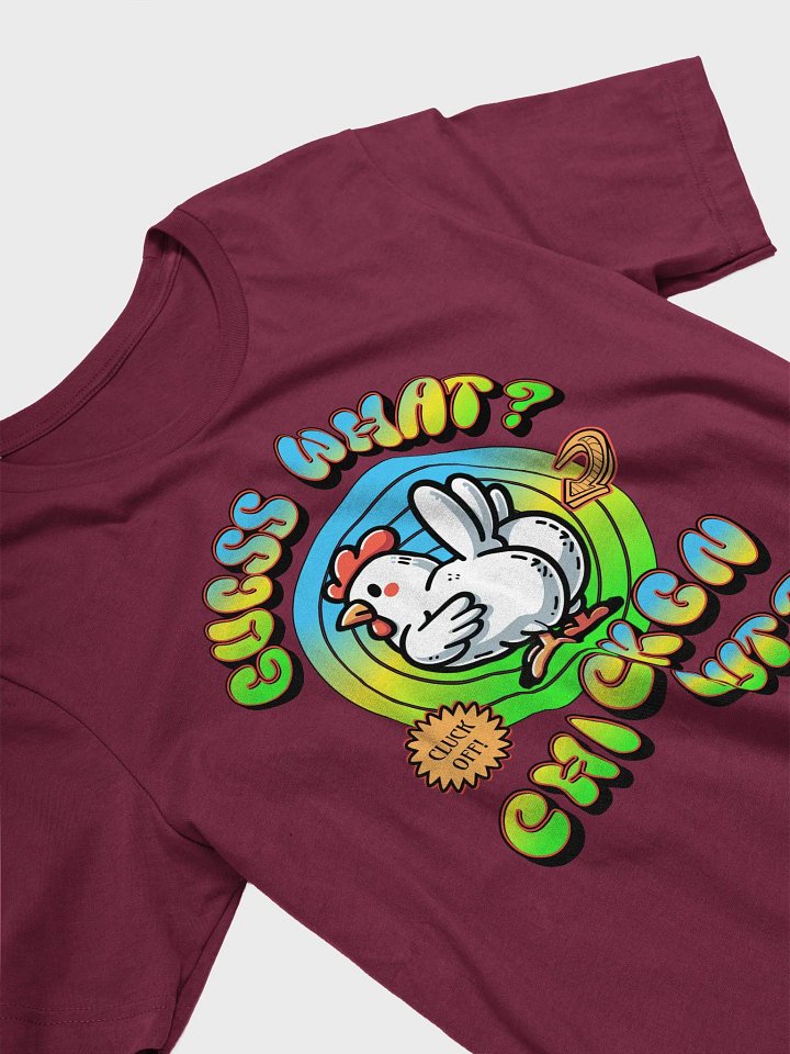 Guess What Chicken Butt Cluck Off T-Shirt product image (2)