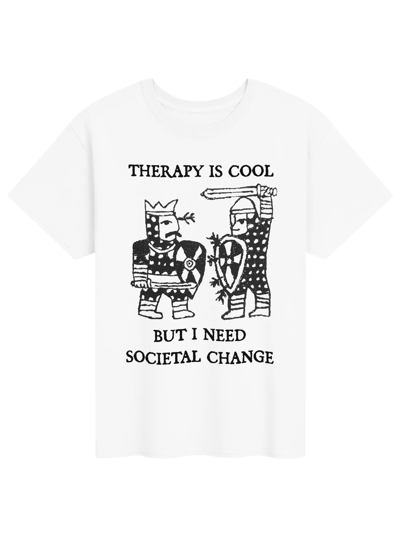 THERAPY IS COOL, BUT I NEED SOCIETAL CHANGE product image (111)