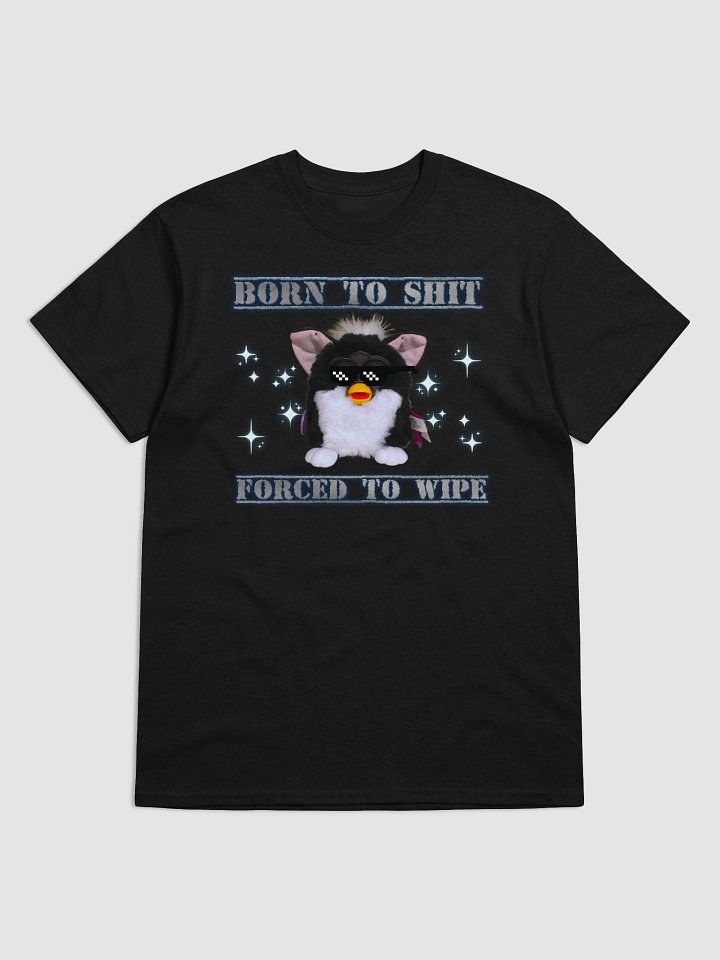 Born To Shit Unisex T-Shirt product image (9)