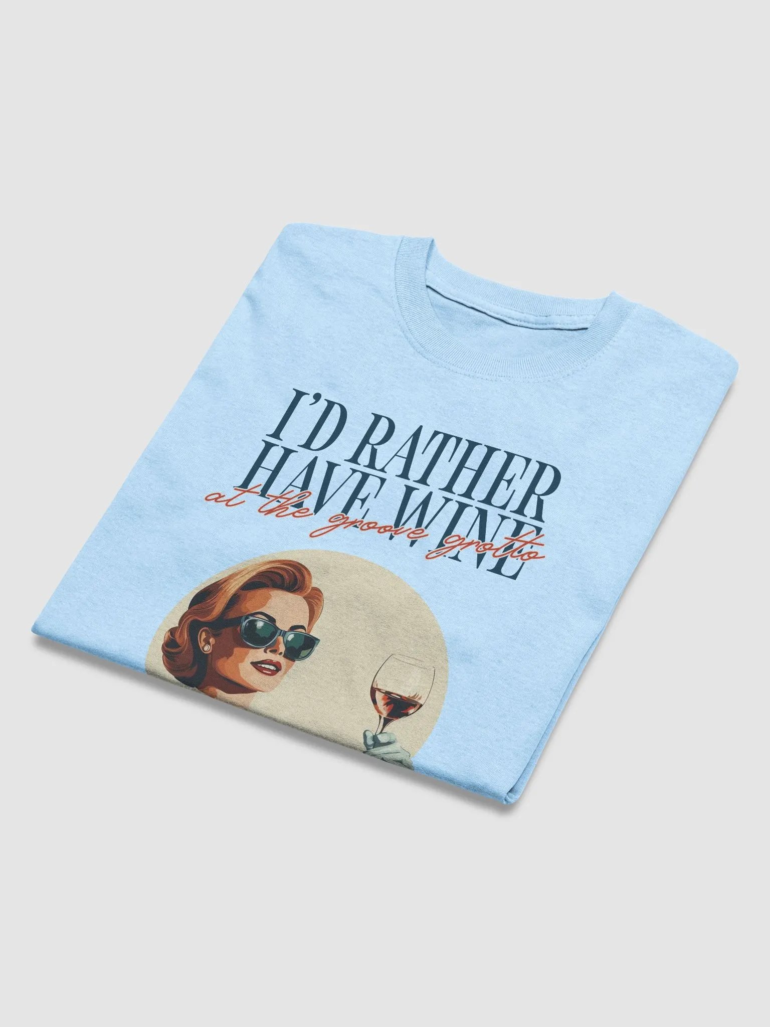 I'd Rather have Wine At The Grotto Tee product image (4)
