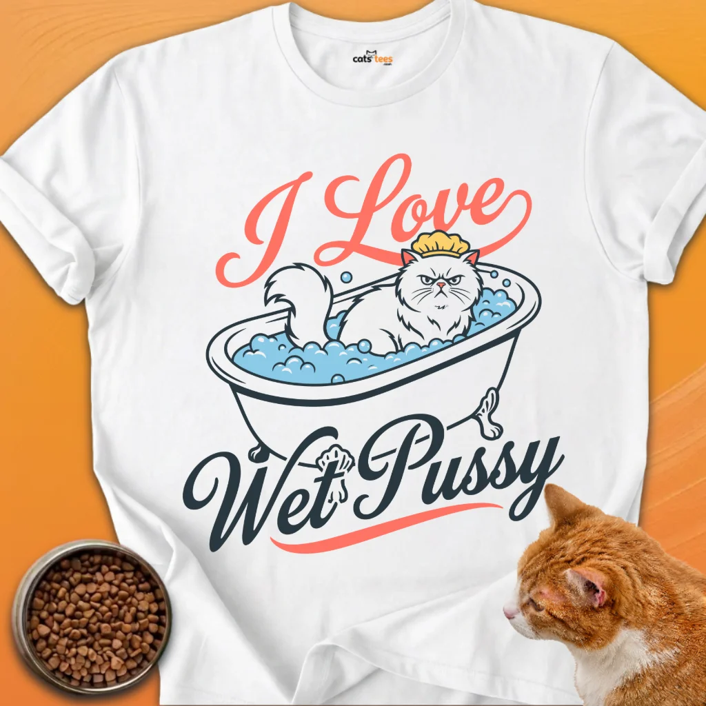 I Love Wet Pussy product image (1)