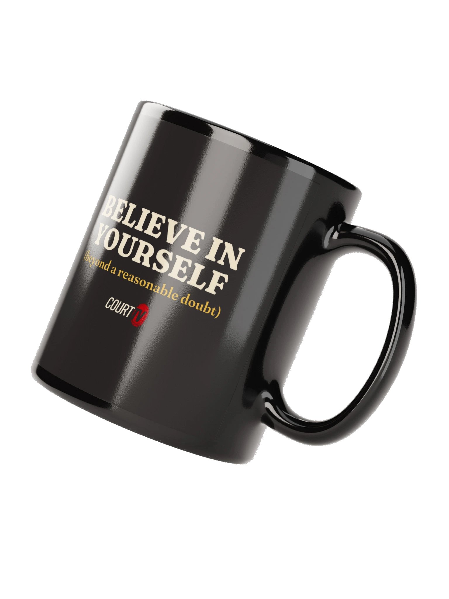 Believe in Yourself (Beyond a Reasonable Doubt) Mug product image (4)