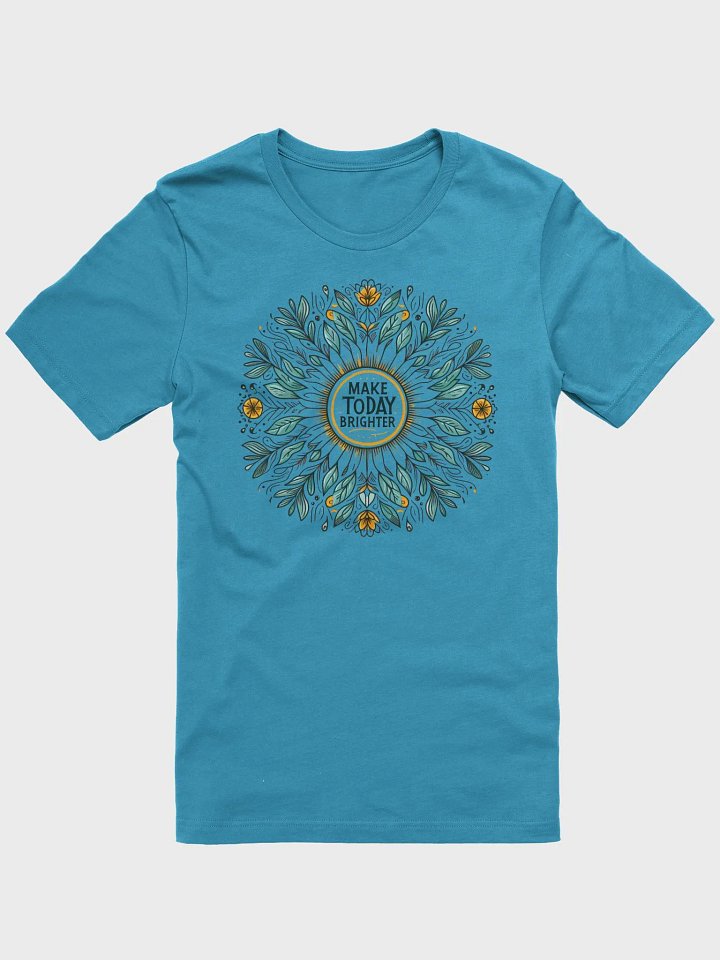 Make Today Brighter Tee product image (8)