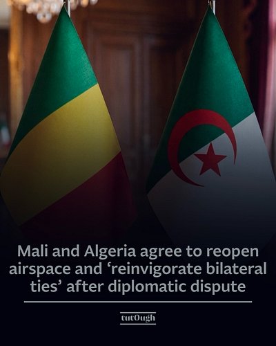 🇲🇱🇩🇿Mali and Algeria have agreed to reopen their airspace to civilian and military aircraft and restore ambassadors to their ...