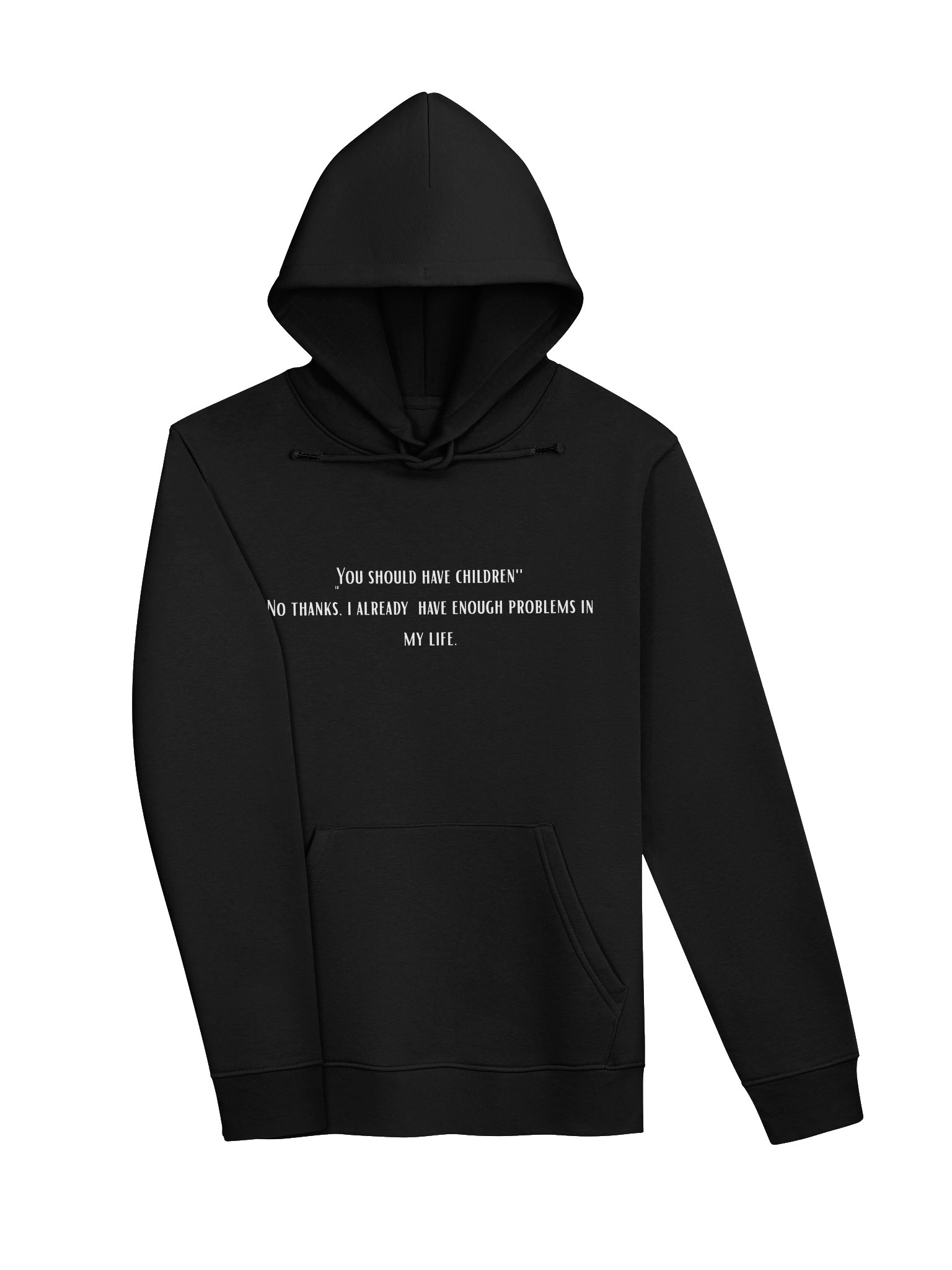 Enough problems. Hoodie product image (3)