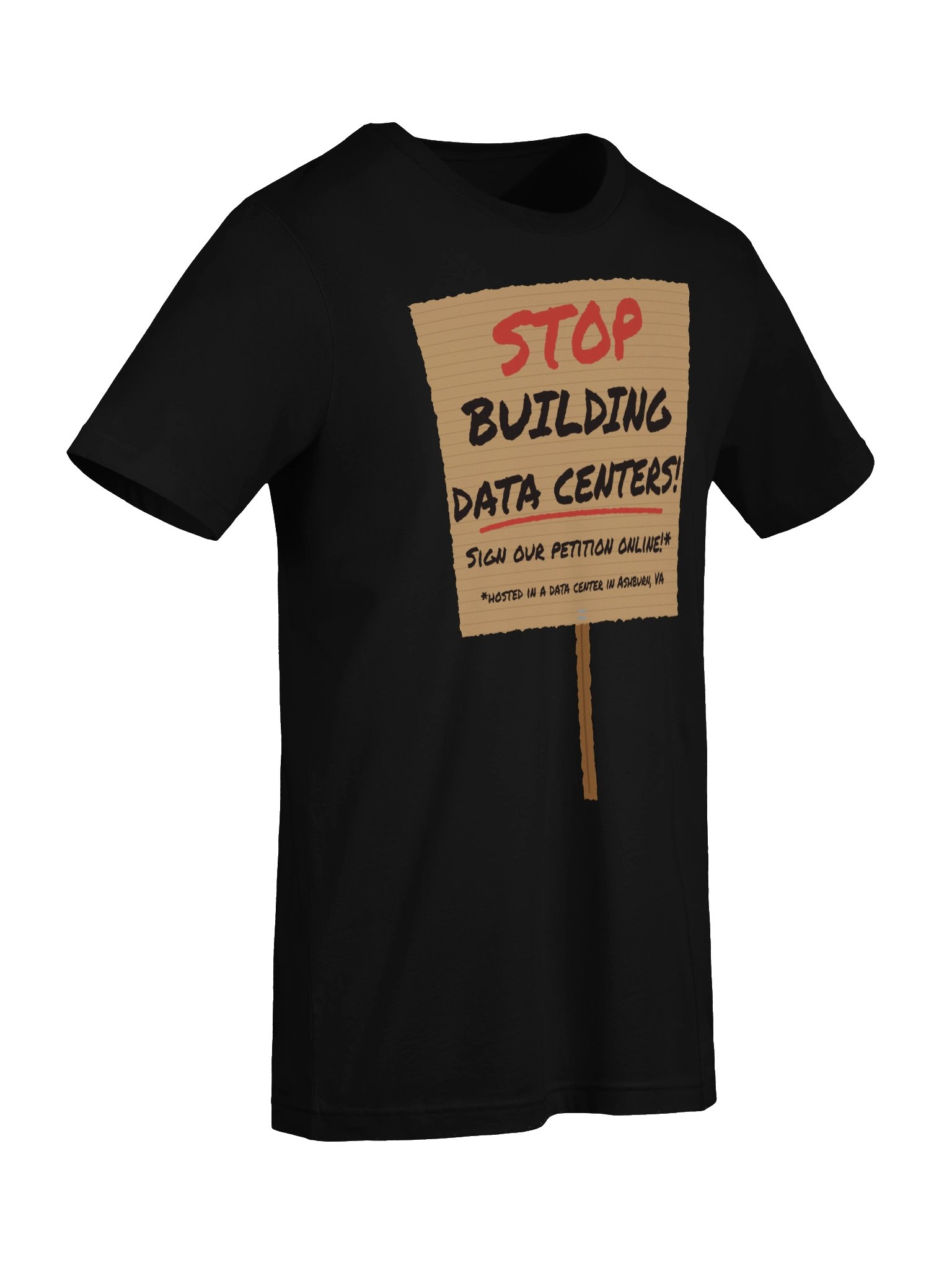 Stop Building Data Centers! (Sign Online*) - Men's/Unisex Tee product image (43)