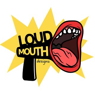 Loud Mouth Designs