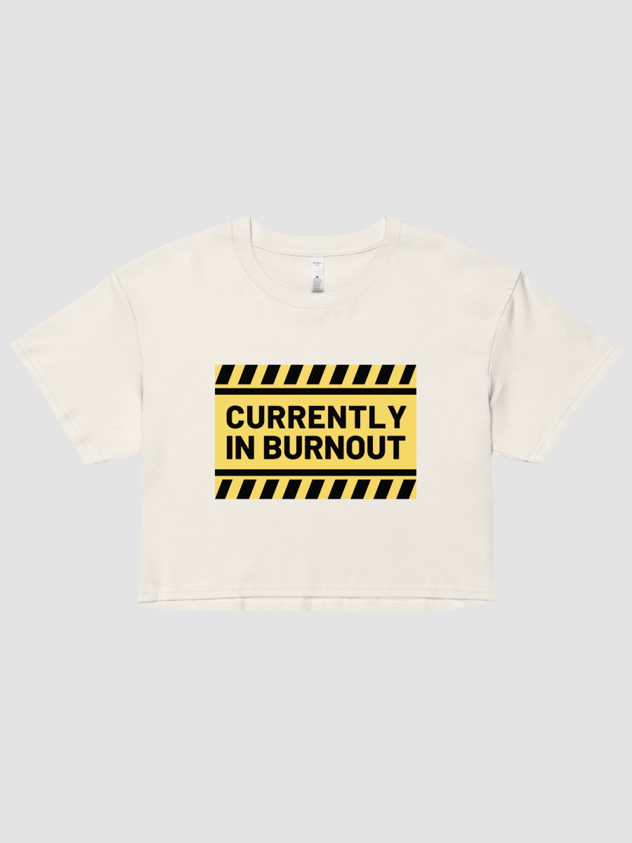 CURRENTLY IN BURNOUT Women's Crop Top product image (1)